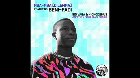 Sid Vaga And Nickodemus Feat Beni Fadi Mba Mba Passa Beatz Remix Youtube