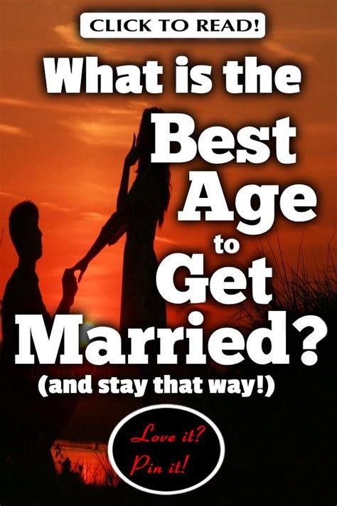 What Is The Best Age To Get Married And Stay That Way Marriage