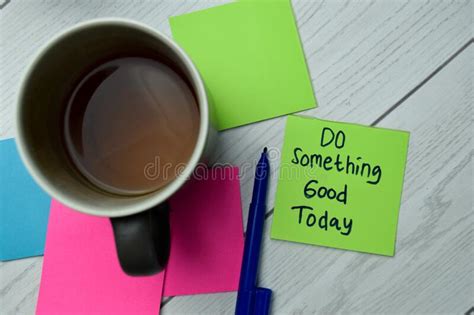 Do Something Good Today Write On Sticky Notes Isolated On Office Desk