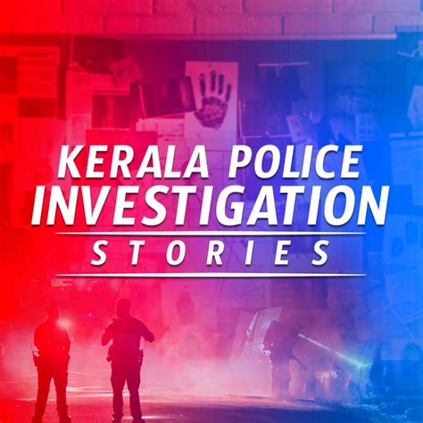 Kerala Police Investigation Stories