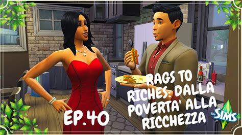 rags to riches dalla povertà alla ricchezza ep 40 festa di fidanzamento youtube