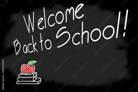 Welcome Back To School Blackboard Stock Illustration Adobe Stock