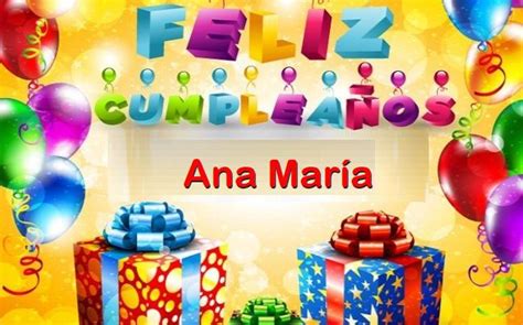Feliz Cumpleaños Ana María Imágenes De Bonitas Para Descargar Gratis
