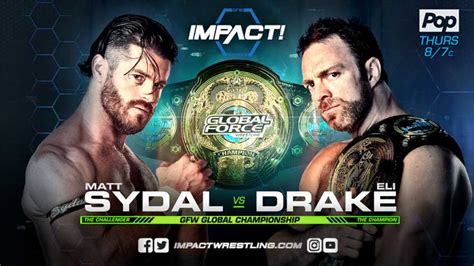 Eli Drake Vs Matt Sydal For Gfw Global Title Tonight On Gfw Impact