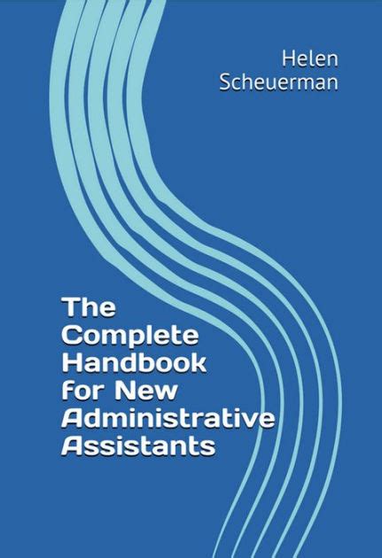 The Complete Handbook For New Administrative Assistants By Helen