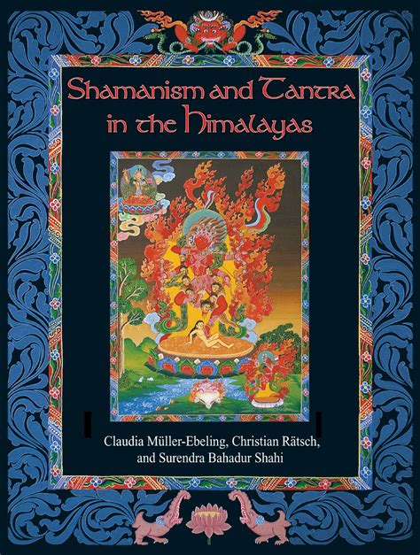 Shamanism And Tantra In The Himalayas Book By Claudia Müller Ebeling