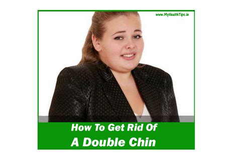 Now the muscles are warmed and ready. How To Get Rid Of A Double Chin - My Health Tips - My ...