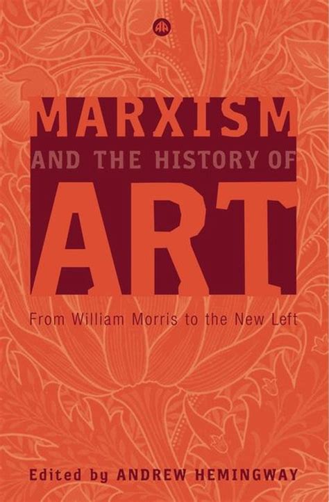 Marxism And Culture Marxism And The History Of Art Ebook Andrew