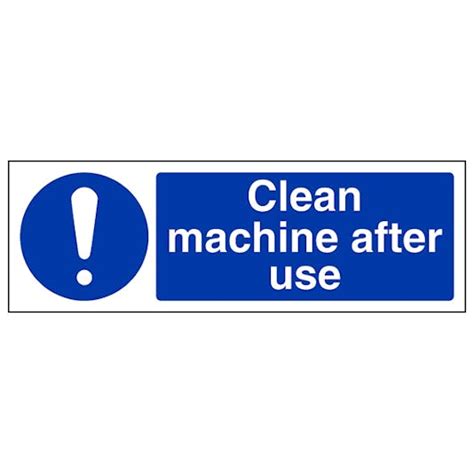 Clean Machine After Use Safety Signs 4 Less