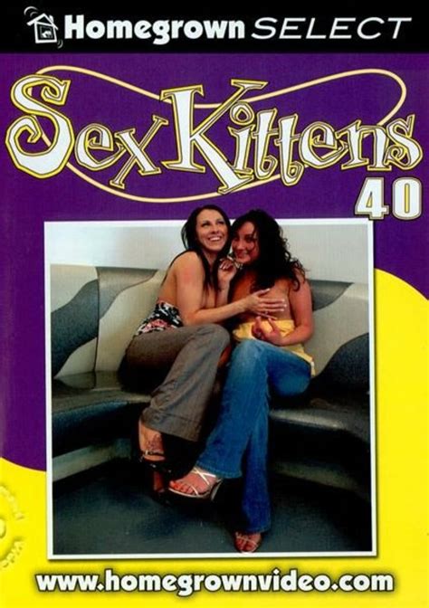 Sex Kittens 40 Homegrown Video Unlimited Streaming At Adult Dvd