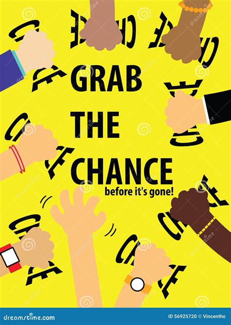 Grab The Chance Before Its Gone Illustration Stock Vector Image 56925720