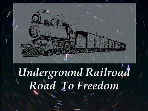 Ppt Underground Railroad Road To Freedom Powerpoint Presentation