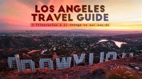 Los Angeles Travel Guide — 3 Day Itineraries For Hollywood Fans Thrill