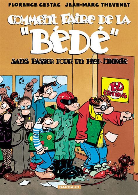 Vous situerez ce stage dans le cadre de votre formation générale. Comment faire de la BD Tome 0, Comment faire de la bédé ...