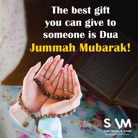 The Best T You Can Give To Someone Is Dua Jummah Mubarak Islam