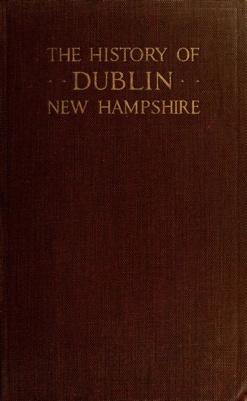 The History Of Dublin Nh Containing The Address By Charles Mason