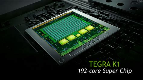 Nvidia Unveils Tegra K1 192 Core Super Chip With Denver Cpu Ushers
