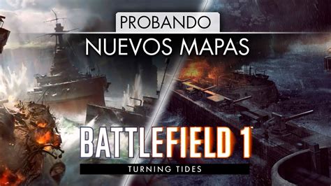 Battlefield 1 Nuevos Mapas Turning Tides Dlc Youtube