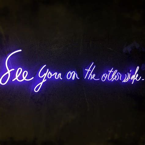 See You On The Other Side Quotes Quotesgram