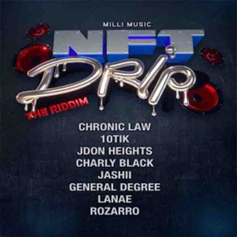 Chronic Law Drip Nft Drip Riddim Produced By Milli Music