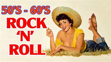 best classic rock and roll of 50s 60s golden oldies rock n roll music hits youtube