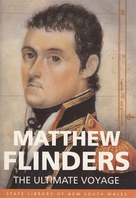 Matthew Flinders The Ultimate Voyage Paul Brunton