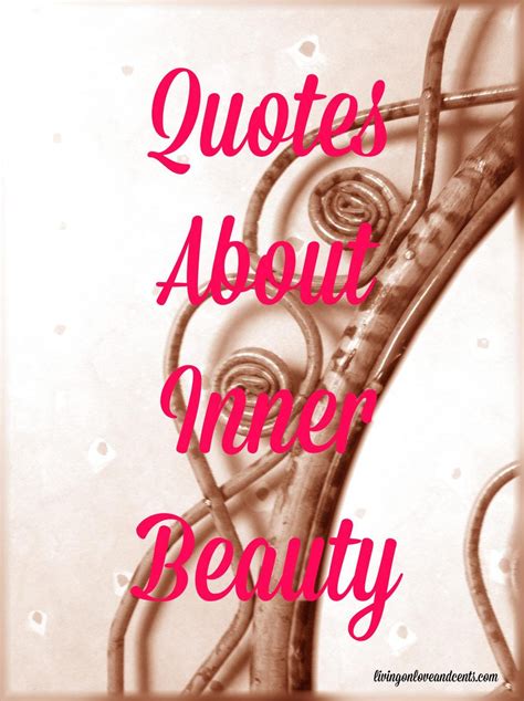 16 Quotes About Inner Beauty Inner Beauty Quotes Be Yourself Quotes