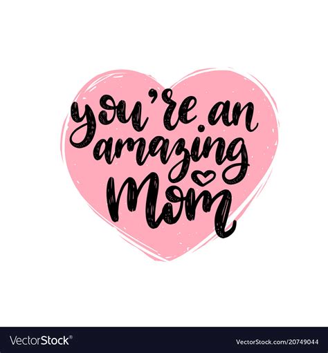 You Are Amazing Mom Calligraphy Happy Royalty Free Vector