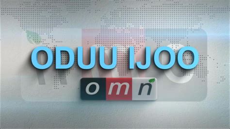 Omn Oduu Ijoo Caamsaa 7 Omn Oduu Ijoo Caamsaa 7 By Oromia Media Network