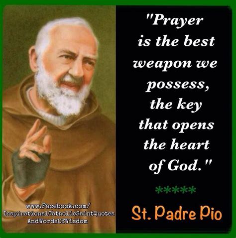 St Padre Pio Prayer Is The Best Weapon We Possess The Key That