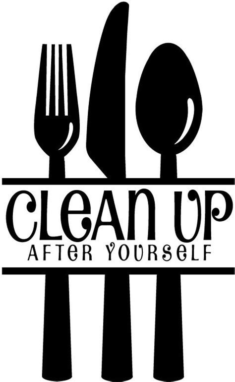 Remember Always Clean Up After Yourself Clean Up Cleaning Break