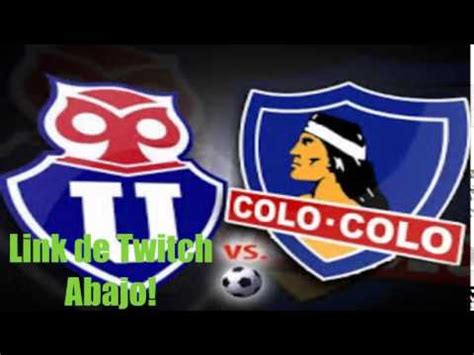 Horarios y dónde seguir el clásico del fútbol chileno. Ver Partido Colo Colo Vs Universidad De Chile En vivo por ...