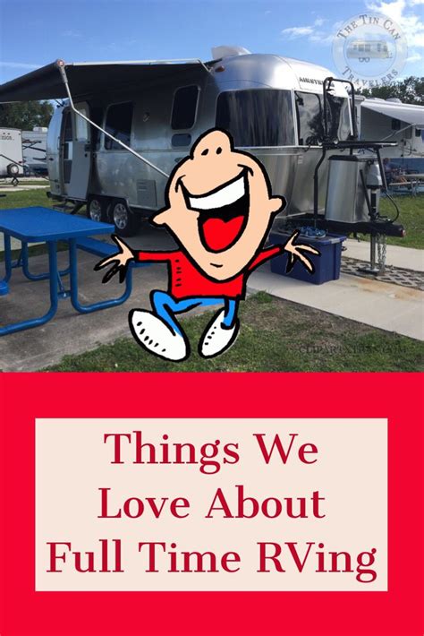 Our Most Favoritest Things About Full Time Rving Rv Living Full Time