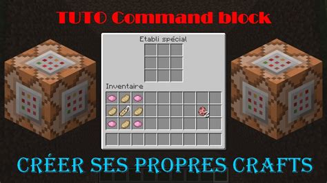 Minecraft Tuto Command Block Comment Créer Ses Propres Crafts Youtube