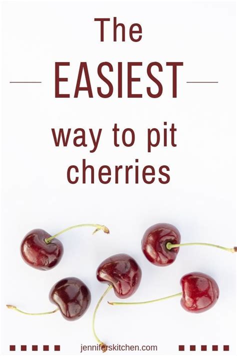How To Pit Cherries The Easiest Way Make The Most Of Summers Cherry