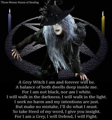 I was there when it was written. Grey witch. Keeping the balance | Witch, Magick spells, Spells witchcraft