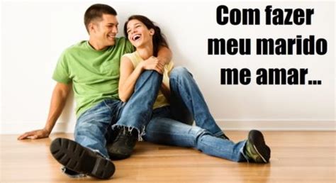 Como Reconquistar meu marido ou ex marido de volta
