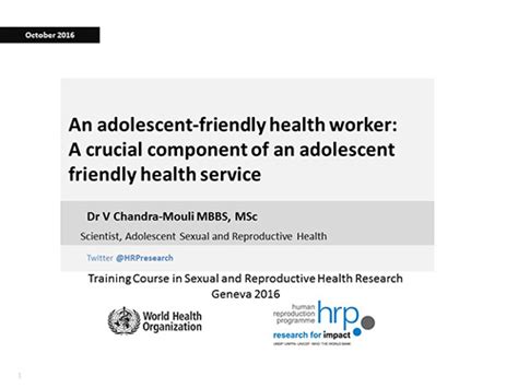 An Adolescent Friendly Health Worker A Crucial Component Of An