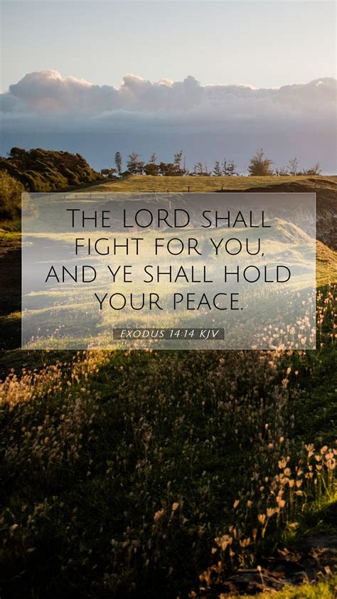 Exodus 1414 Kjv Mobile Phone Wallpaper The Lord Shall Fight For You