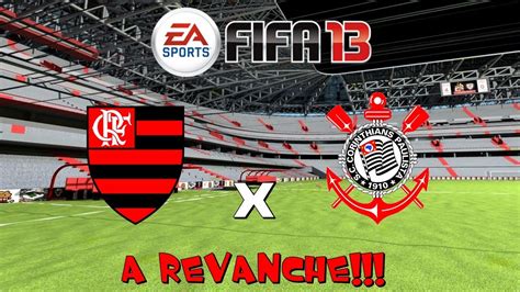 Veja tudo sobre o meu timão no ge.globo. FIFA 13 - Flamengo vs Corinthians A Revanche! - YouTube