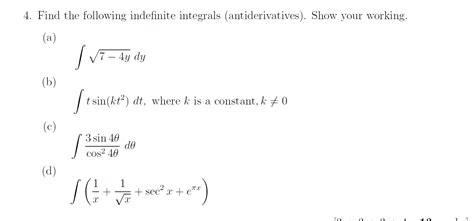 Try integrating cos(x) with different start and end values to see for yourself how positives and. Solved: Find The Following Indefinite Integrals (antideriv ...