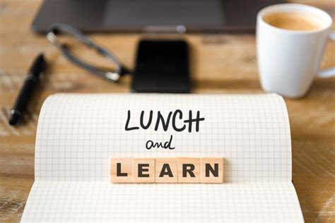 How And Why To Host A Lunch And Learn For Your Employees