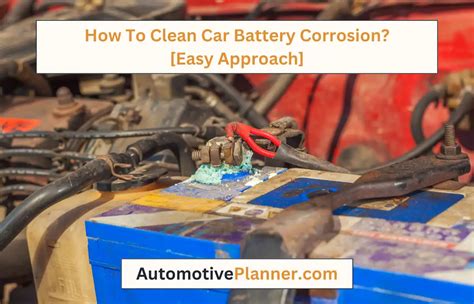 How To Clean Car Battery Corrosion Easy Approach