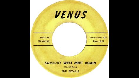Royals Someday Well Meet Again Youtube