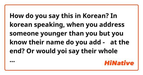 How Do You Say In Korean Speaking When You Address Someone Younger