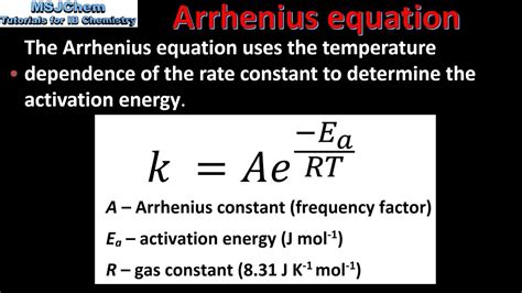 In other words, the activation energy is what you need to supply to the molecules that don't have enough kinetic energy to reach the threshold energy. 16.2 The Arrhenius equation (HL) - YouTube