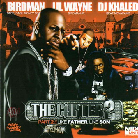 Download Lil Wayne Birdman And Dj Khaled The Carter 2 Like Father