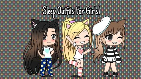Sleep Outfits For Girls Gacha Life Youtube