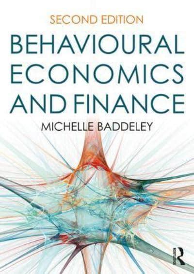 Behavioural Economics And Finance Michelle Baddeley 9780415792196