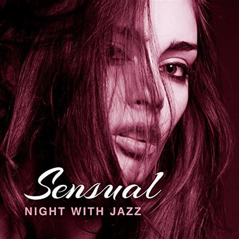 Sensual Night With Jazz Romantic Dinner By Candlelight Relaxing Jazz For Two Erotic Jazz